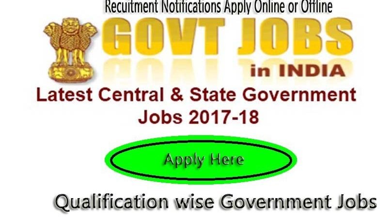 Govt Jobs Recruitment Latest Government Vacancy Notifications