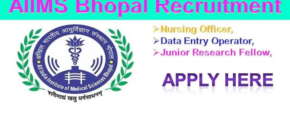 AIIMS BHOPAL RECRUITMENT 2018 FOR NURSING OFFICERS VACANCY