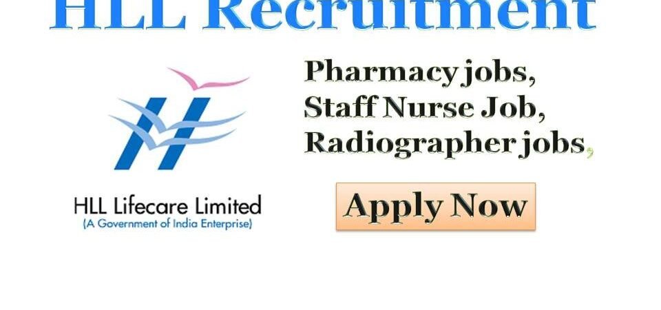 HLL Recruitment Latest Staff Nurse Jobs in Hindustan Latex Limited
