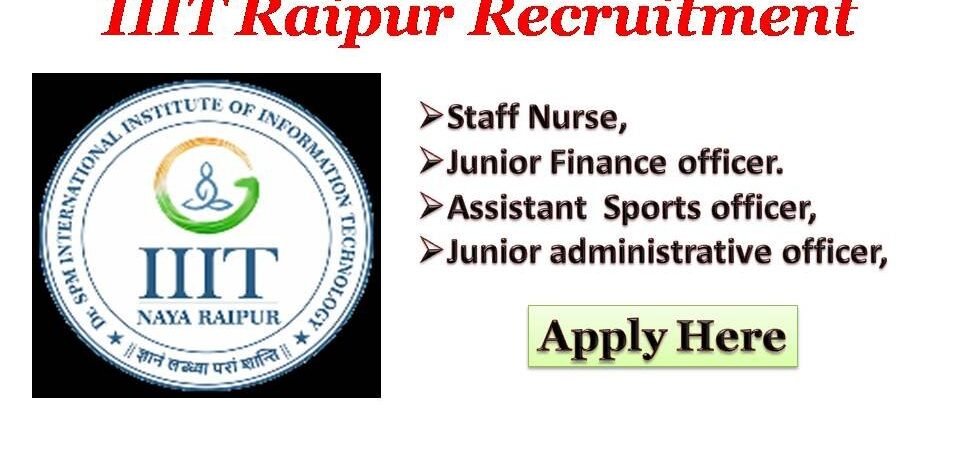 IIIT Raipur Recruitment for Govt Staff Nurse Vacancy 2018