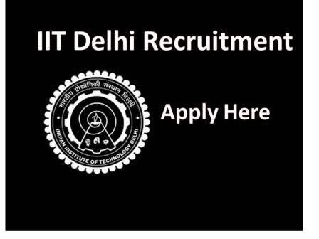 IIT Delhi Recruitment Notification 2021