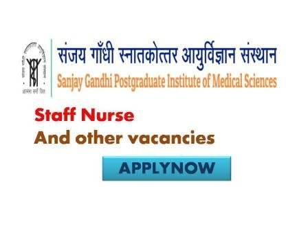 SGPGI Recruitment Latest Staff Nurse Vacancy