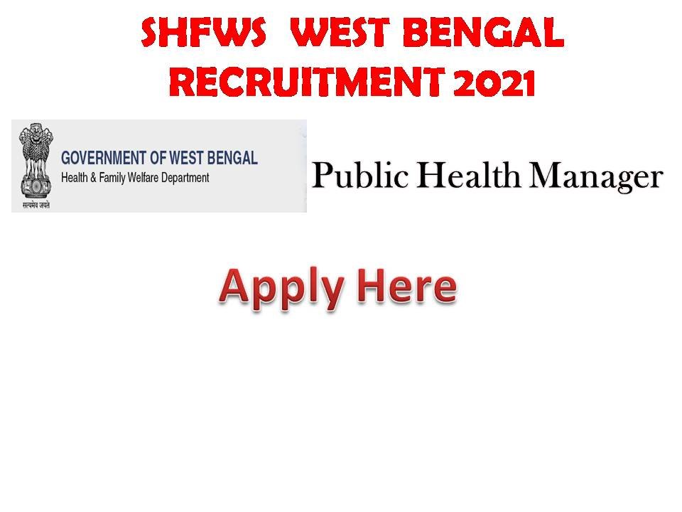 SHFWS WEST BENGAL RECRUITMENT 2021