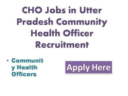CHO Jobs in Utter Pradesh Community Health Officer Recruitment 2022