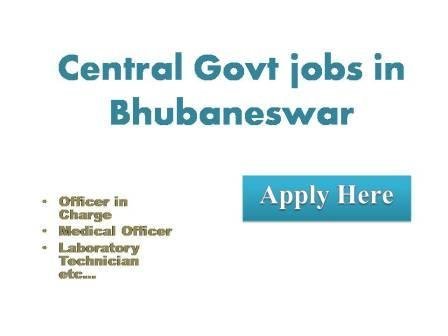 Central Govt jobs in Bhubaneswar