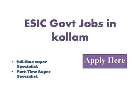 ESIC Govt Jobs in Kollom