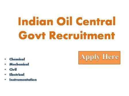 Indian Oil Central Govt Recruitment 2022