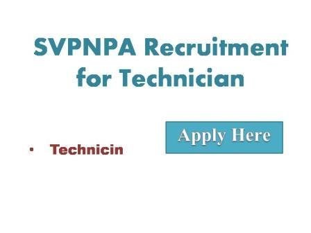 SVPNPA Recruitment for Technician