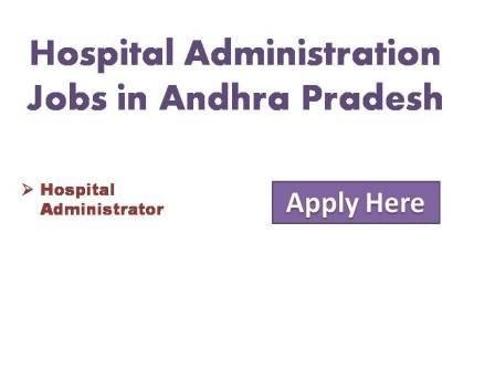Hospital Administration jobs in Andhra Pradesh