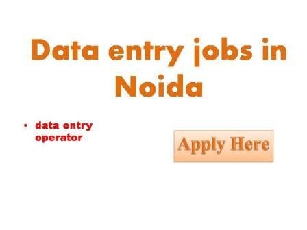 Data entry jobs in Noida 2022
