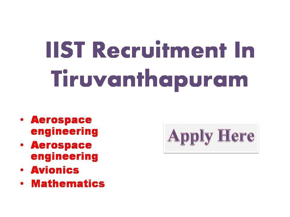 IIST Recruitment In Tiruvanthapuram 2022