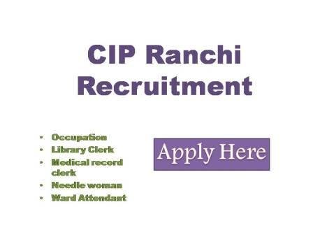 CIP Ranchi Recruitment 2022 Online applications are invited from eligible candidates for the following posts at the central institute