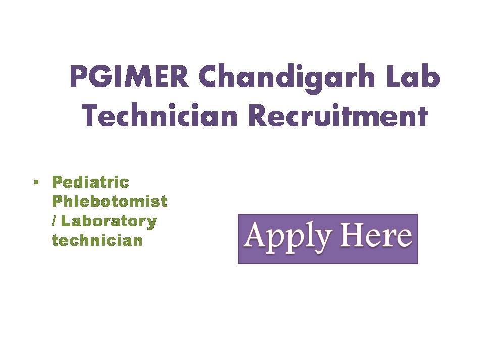 PGIMER Chandigarh Lab Technician Recruitment 2022