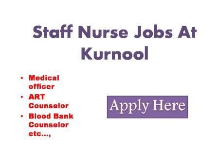 Staff Nurse Jobs At Kurnool 2022 Applications are invited from the eligible and qualified candidates for filling up of certain posts on