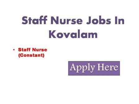 Staff Nurse Jobs In Kovalam 2022
