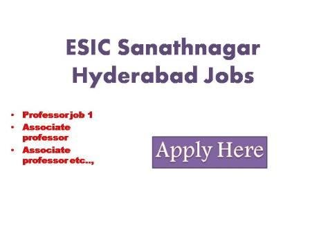 ESIC Sanathnagar Hyderabad Jobs 2022 Applications are invited for the post of faculty adjunct faculty sent consultancy/consultant