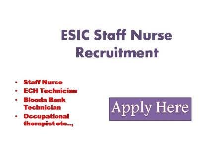 ESIC Staff Nurse Recruitment 2022 Online applications (through the website of ESIC are invited for filling up the posts of paramedical and