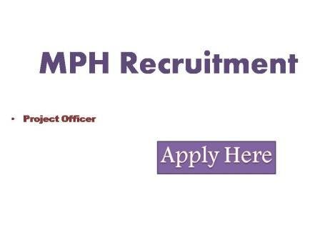 MPH Recruitment 2022 Applications are invited for the temporary post of a project officer in the department of civil