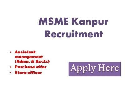 MSME Kanpur Recruitment 2022 Employment opportunities for various posts at MSME technology center Kanpur job for