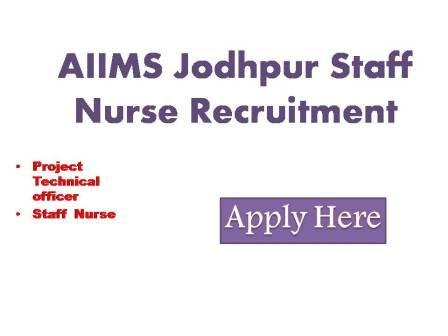 AIIMS Jodhpur Staff Nurse Recruitment 2022 Applications in the prescribed format are invited for the following post on