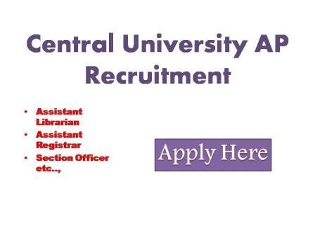 Central University AP Recruitment 2022 The Central Tribal University of Andhra Pradesh invites online applications from eligible