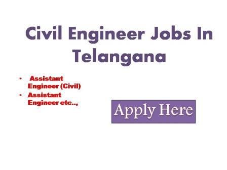 Civil Engineer Jobs In Telangana 2022 Applications are invited online from qualified candidates through the proforma application