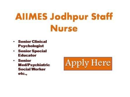 AIMES Jodhpur Staff Nurse Jobs 2022 Applications in the prescribed form are invited for the following post on purely on a temporary