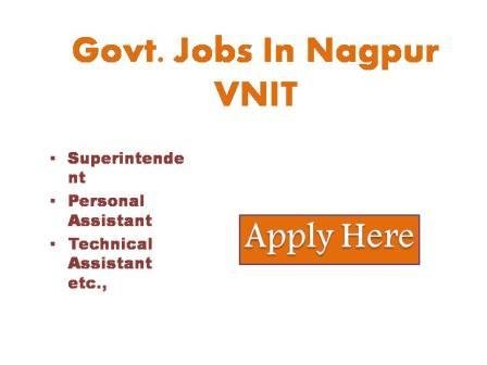 Govt. Jobs In Nagpur VNIT 2022 Applications are invited from Indian nationals in the online prescribed form (as available on VNIT website)