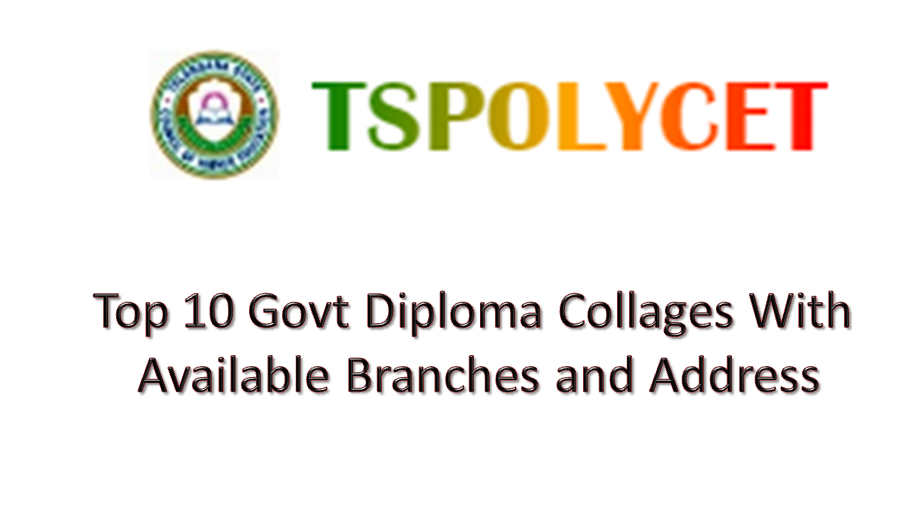 Top 10 Govt Diploma Collages With Available Branches Address Government diploma colleges, Telangana, engineering, technology, AICTE, placement